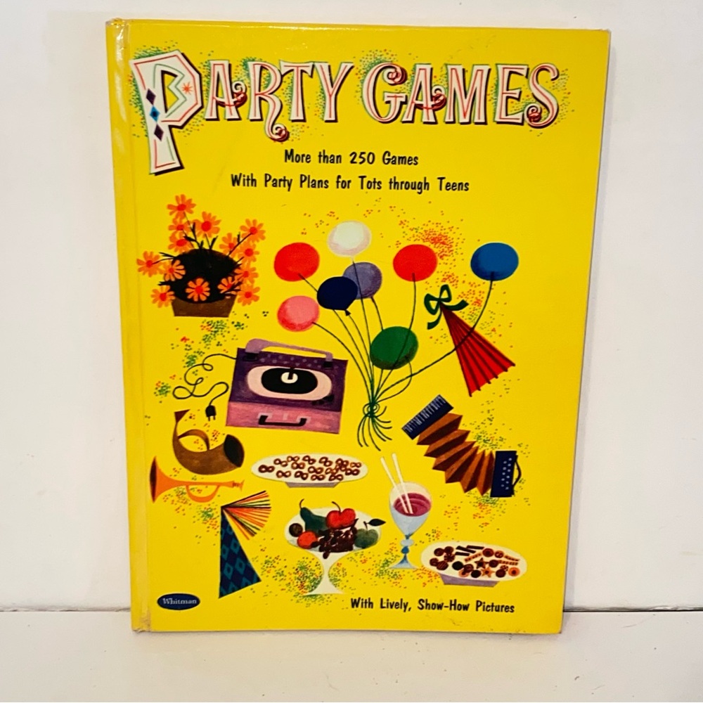 1958 Party Games by Willa Morley 250+ Games & Party Plans Tots-Teens Hardcover